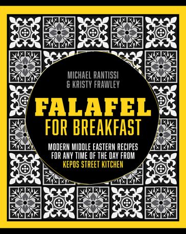 Falafel For Breakfast - Kristy Frawley - Michael Rantissi