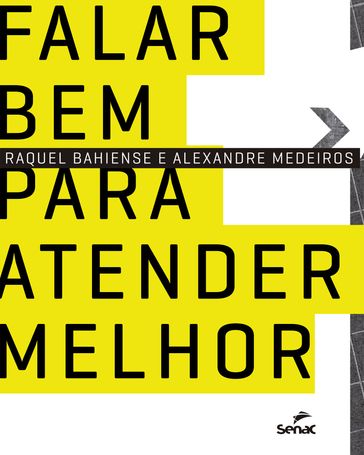 Falar bem para atender melhor - Alexandre Medeiros - Raquel Bahiense