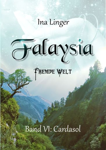 Falaysia - Fremde Welt - Band 6 - Ina Linger