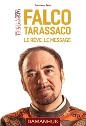 Falco Tarassaco. Le rêve, le message