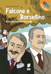 Falcone e Borsellino. Eroi che non muoiono mai