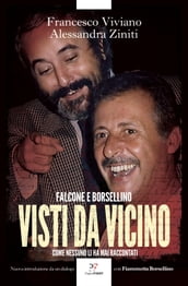 Falcone e Borsellino. Visti da vicino