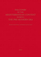 Falconry in the Mediterranean Context During the Pre-Modern Era