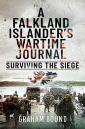 A Falkland Islander s Wartime Journal