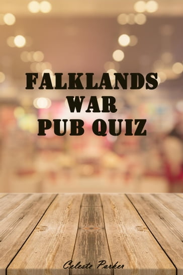 Falklands War Pub Quiz - Celeste Parker