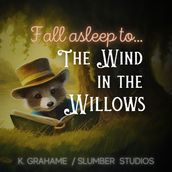 Fall Asleep to The Wind in the Willows