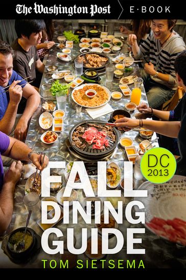 Fall Dining Guide - The Washington Post - Tom Sietsema
