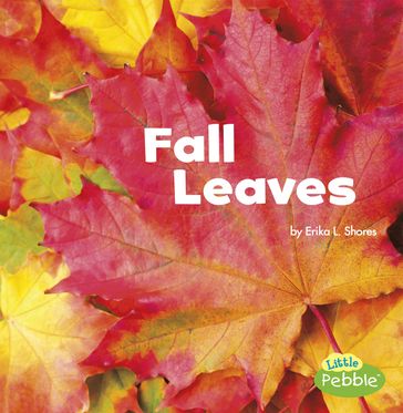 Fall Leaves - Erika L. Shores