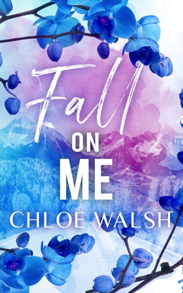 Fall On Me - Chloe Walsh