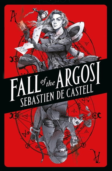 Fall of the Argosi - Sebastien de Castell