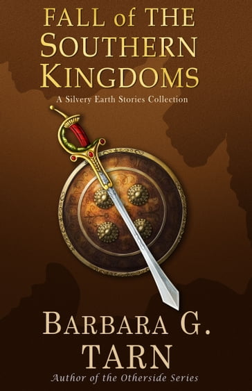 Fall of the Southern Kingdoms - Barbara G.Tarn