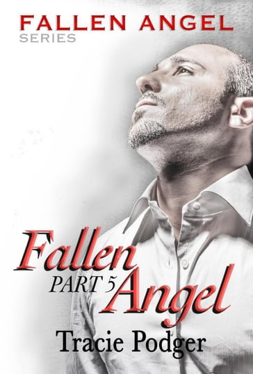 Fallen Angel, Part 5 - Tracie Podger