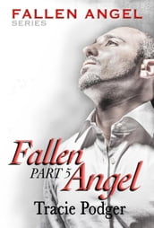 Fallen Angel, Part 5