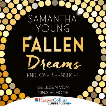 Fallen Dreams - Endlose Sehnsucht (Ungekürzt) - Samantha Young