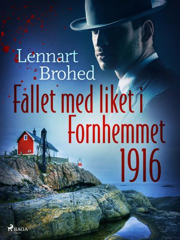 Fallet med liket i Fornhemmet 1916 - Lennart Brohed