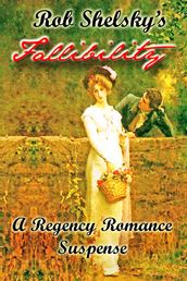 Fallibility, A Regency Romance