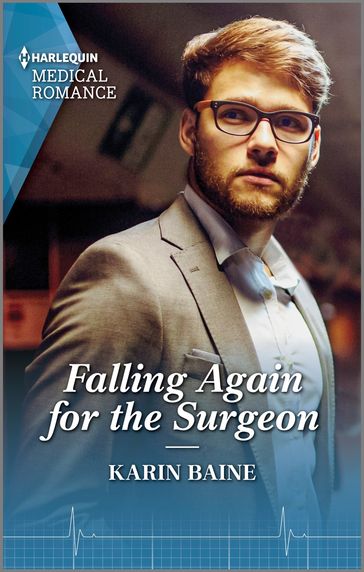Falling Again for the Surgeon - Karin Baine