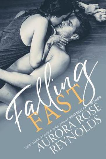 Falling Fast - Aurora Rose Reynolds