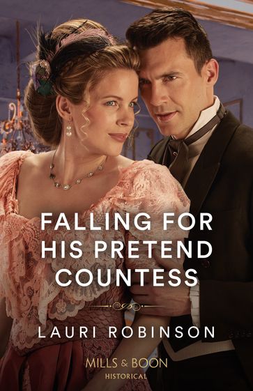 Falling For His Pretend Countess (Southern Belles in London, Book 3) (Mills & Boon Historical) - Lauri Robinson
