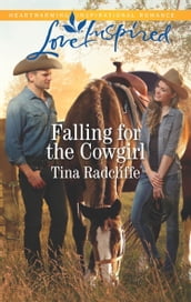 Falling For The Cowgirl (Big Heart Ranch, Book 2) (Mills & Boon Love Inspired)