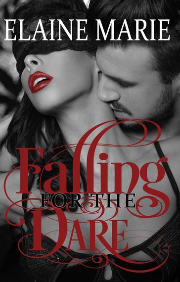 Falling For The Dare - Elaine Marie