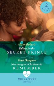 Falling For The Secret Prince / Neurosurgeon