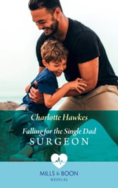 Falling For The Single Dad Surgeon (Mills & Boon Medical) (A Summer in São Paulo, Book 2)