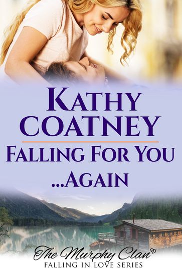 Falling For You...Again - Kathy Coatney