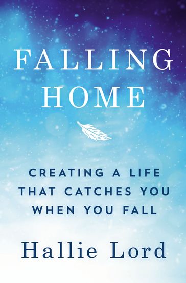 Falling Home - Hallie Lord