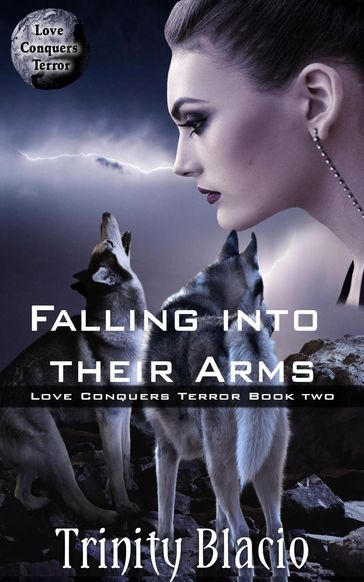 Falling Into Their Arms - Trinity Blacio