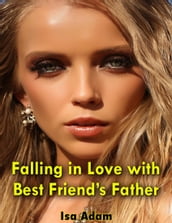 Falling In Love With Best Friend s Father