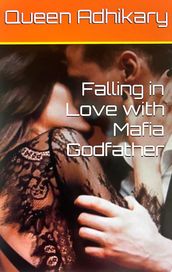 Falling in Love with Mafia Godfather