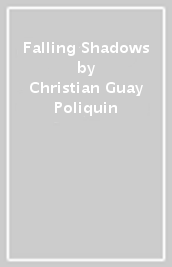 Falling Shadows