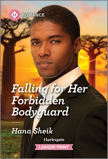 Falling for Her Forbidden Bodyguard - Hana Sheik