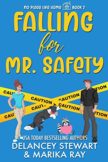 Falling for Mr. Safety - Delancey Stewart - Marika Ray