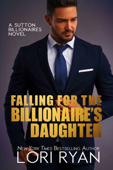 Falling for the BIllionaire's Daughter - Lori Ryan
