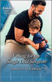 Falling for the Single Dad Surgeon