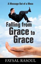Falling from Grace to Grace