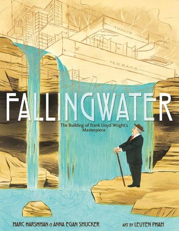 Fallingwater: The Building of Frank Lloyd Wright's Masterpiece - Anna Egan Smucker - Marc Harshman