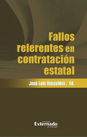 Fallos referentes en contratación estatal - Aida Patricia Hernández Silva - Carlos Sebastián Barreto Cifuentes - Ernesto Matallana Camacho - Freddy M. Cabarcas Gómez - Iván Carvajal Sánchez - José Luis Benavides - Juan Carlos Expósito Vélez - Mónica Liliana Ibagón Ibagón - Mónica Safar - Sebastian Conrad