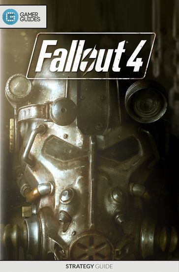 Fallout 4 - Strategy Guide - GamerGuides.com