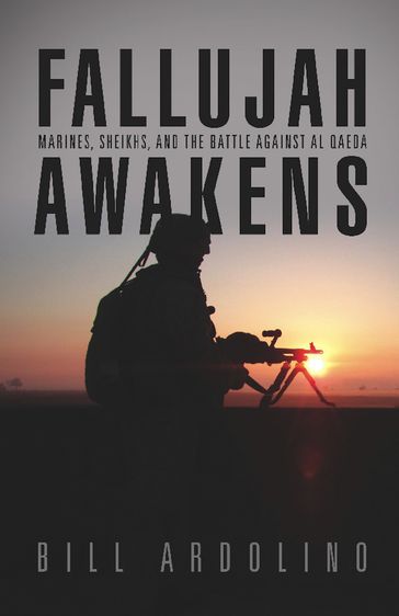 Fallujah Awakens - Bill Ardolino