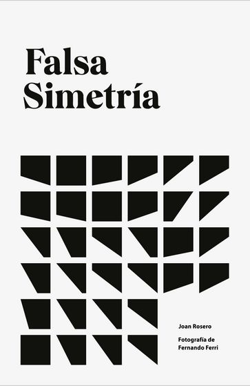 Falsa simetría - Joan Rosero - Fernando Ferri