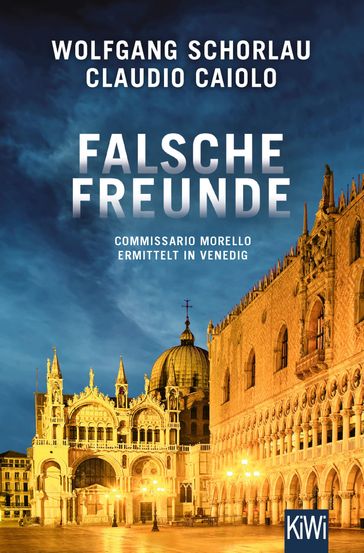 Falsche Freunde - Wolfgang Schorlau - Claudio Caiolo