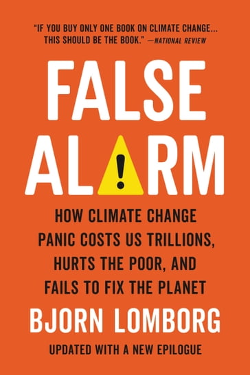 False Alarm - Bjorn Lomborg