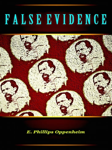 False Evidence - E. Phillips Oppenheim