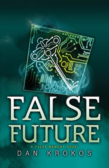 False Future - Dan Krokos