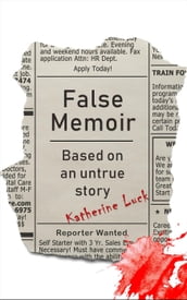 False Memoir: Based on an Untrue Story