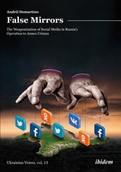 False Mirrors: The Weaponization of Social Media in Russia