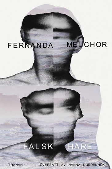 Falsk hare - Fernanda Melchor